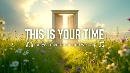 This Is Your Time